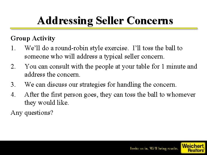 Addressing Seller Concerns Group Activity 1. We’ll do a round-robin style exercise. I’ll toss