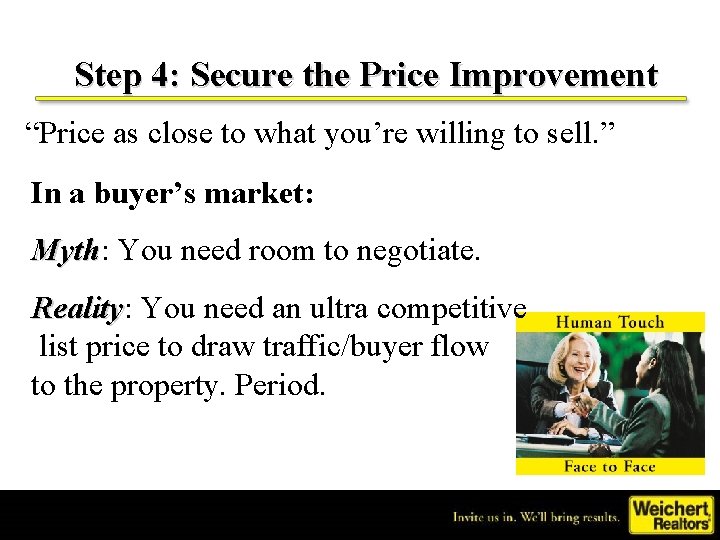 Step 4: Secure the Price Improvement “Price as close to what you’re willing to