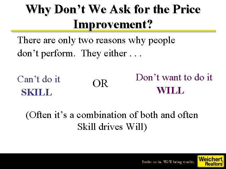 Why Don’t We Ask for the Price Improvement? There are only two reasons why