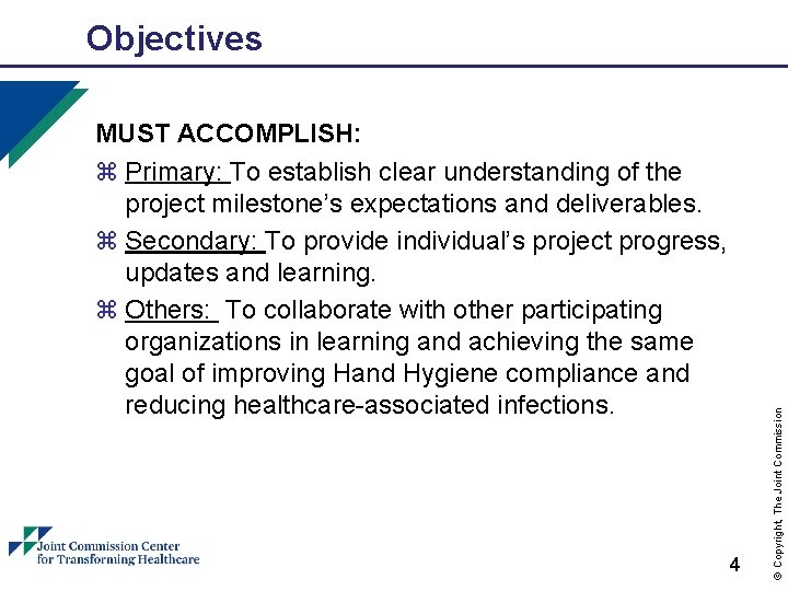 MUST ACCOMPLISH: z Primary: To establish clear understanding of the project milestone’s expectations and