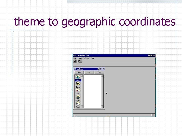 theme to geographic coordinates 