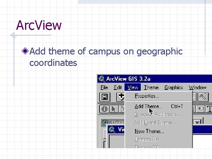 Arc. View Add theme of campus on geographic coordinates 