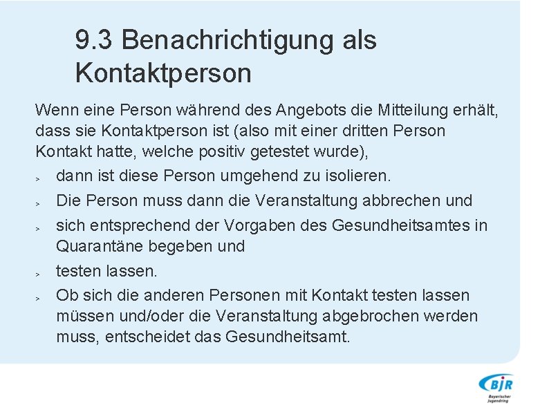 9. 3 Benachrichtigung als Kontaktperson Wenn eine Person während des Angebots die Mitteilung erhält,