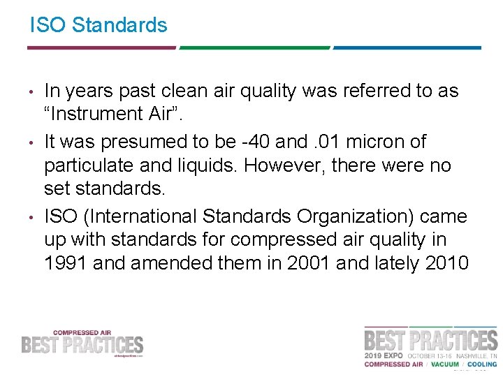 ISO Standards • • • In years past clean air quality was referred to