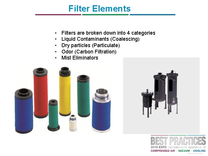Filter Elements • • • Filters are broken down into 4 categories Liquid Contaminants