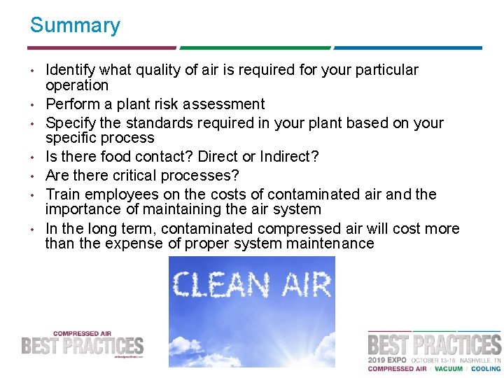 Summary • • Identify what quality of air is required for your particular operation