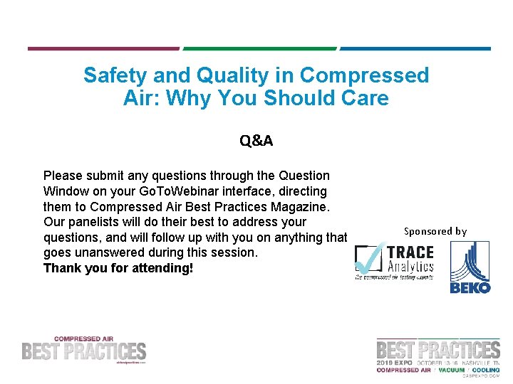 Safety and Quality in Compressed Air: Why You Should Care Q&A Please submit any