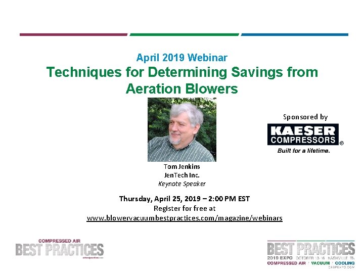 April 2019 Webinar Techniques for Determining Savings from Aeration Blowers Sponsored by Tom Jenkins