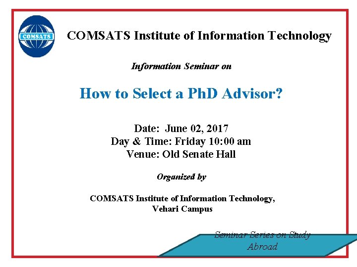 COMSATS Institute of Information Technology Information Seminar on How to Select a Ph. D