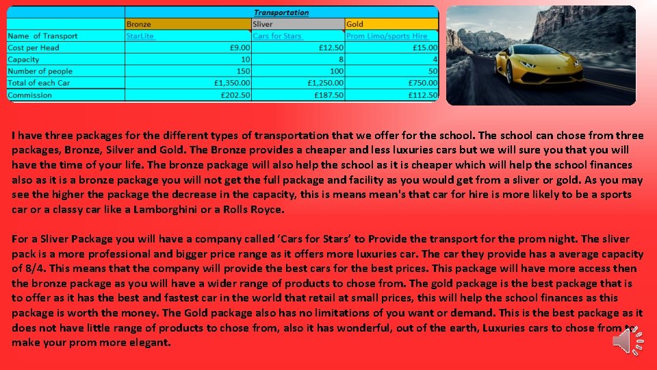 I have three packages for the different types of transportation that we offer for