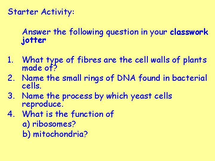 Starter Activity: Answer the following question in your classwork jotter 1. What type of