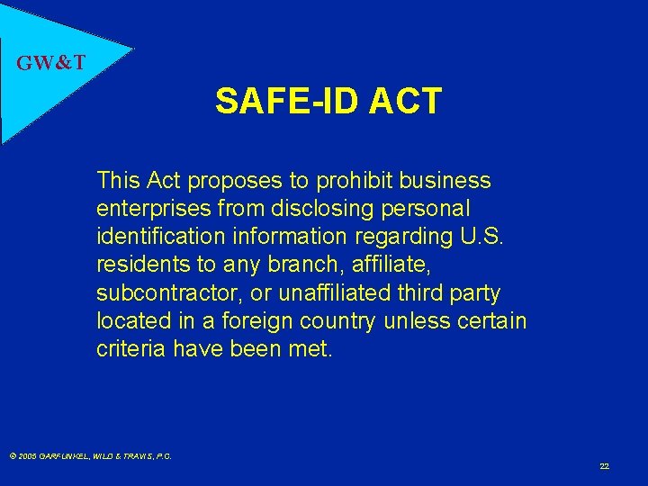 GW&T SAFE-ID ACT This Act proposes to prohibit business enterprises from disclosing personal identification