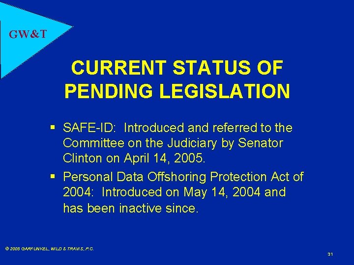 GW&T CURRENT STATUS OF PENDING LEGISLATION § SAFE-ID: Introduced and referred to the Committee