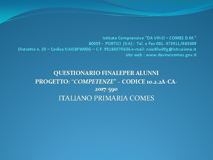 Istituto Comprensivo “DA VINCI – COMES D. M. ” 80055 - PORTICI (NA) -