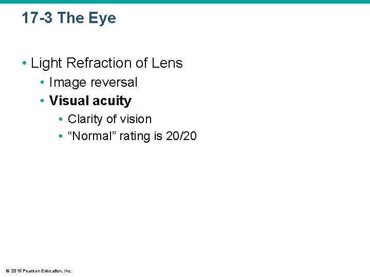 17 -3 The Eye • Light Refraction of Lens • Image reversal • Visual 17 -3 The Eye • Light Refraction of Lens • Image reversal • Visual