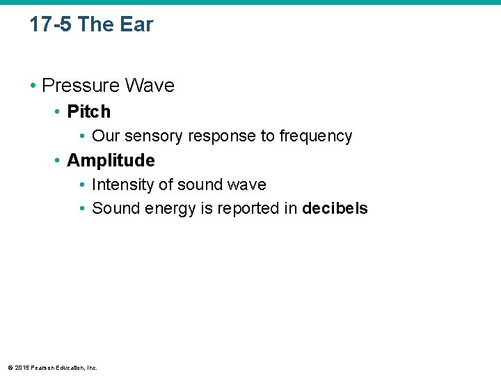 17 -5 The Ear • Pressure Wave • Pitch • Our sensory response to 17 -5 The Ear • Pressure Wave • Pitch • Our sensory response to