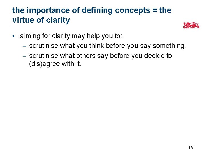 the importance of defining concepts = the virtue of clarity • aiming for clarity