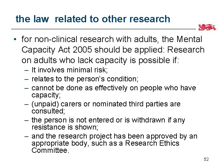 the law related to other research • for non-clinical research with adults, the Mental