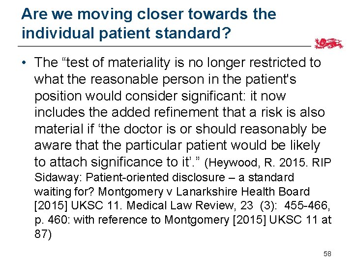Are we moving closer towards the individual patient standard? • The “test of materiality