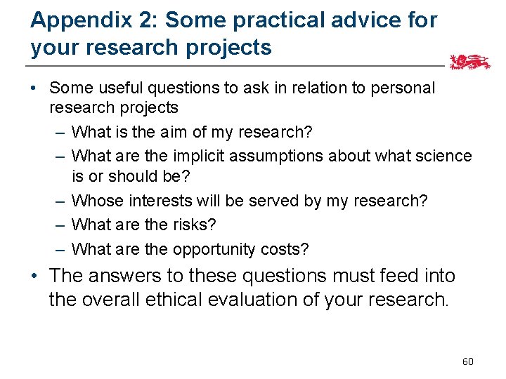 Appendix 2: Some practical advice for your research projects • Some useful questions to
