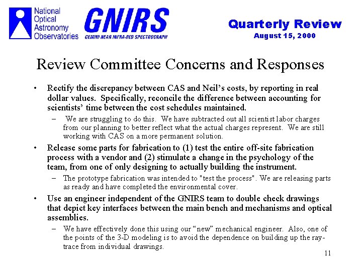 Quarterly Review August 15, 2000 Review Committee Concerns and Responses • Rectify the discrepancy