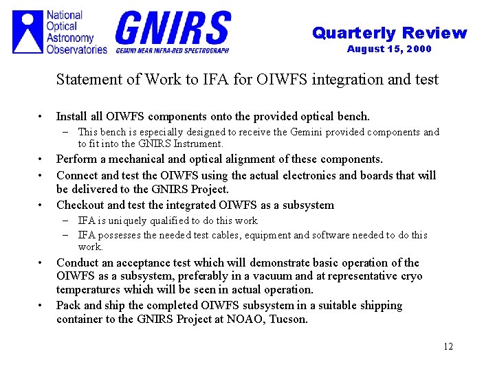 Quarterly Review August 15, 2000 Statement of Work to IFA for OIWFS integration and