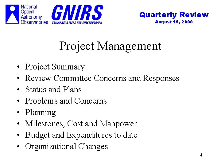 Quarterly Review August 15, 2000 Project Management • • Project Summary Review Committee Concerns