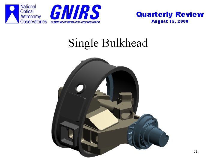 Quarterly Review August 15, 2000 Single Bulkhead 51 