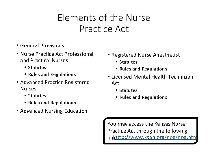 Elements of the Nurse Practice Act • General Provisions • Nurse Practice Act Professional