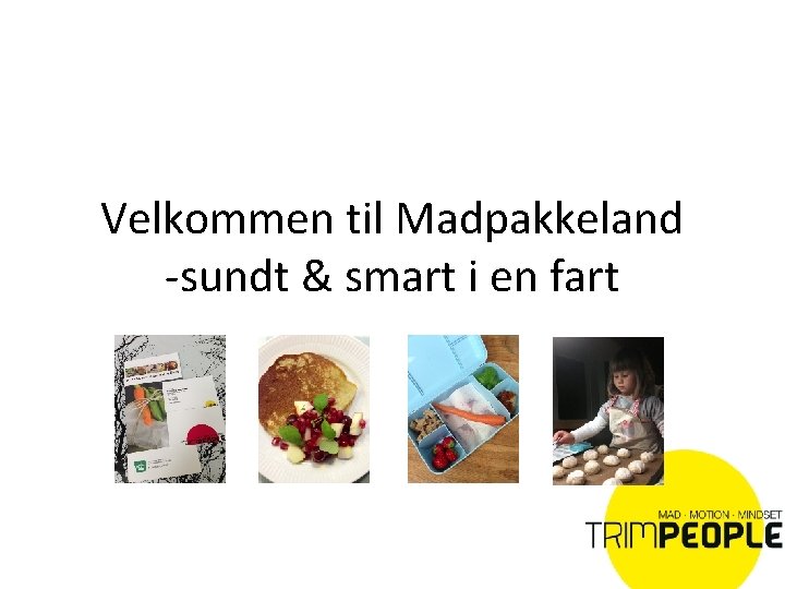 Velkommen til Madpakkeland -sundt & smart i en fart 