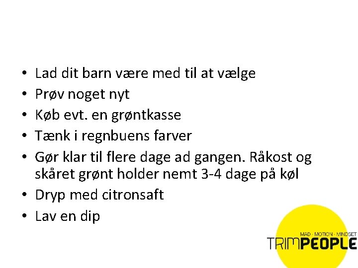 Lad dit barn være med til at vælge Prøv noget nyt Køb evt. en