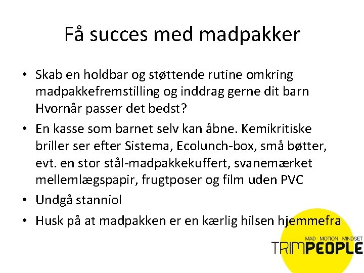 Få succes med madpakker • Skab en holdbar og støttende rutine omkring madpakkefremstilling og