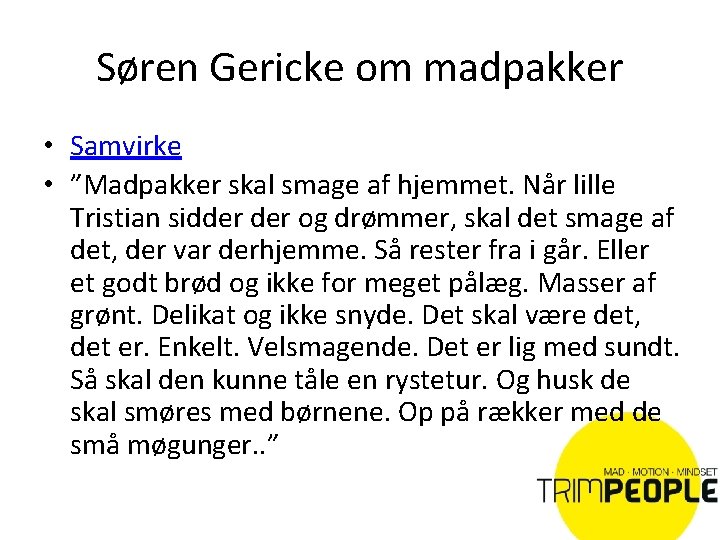 Søren Gericke om madpakker • Samvirke • ”Madpakker skal smage af hjemmet. Når lille