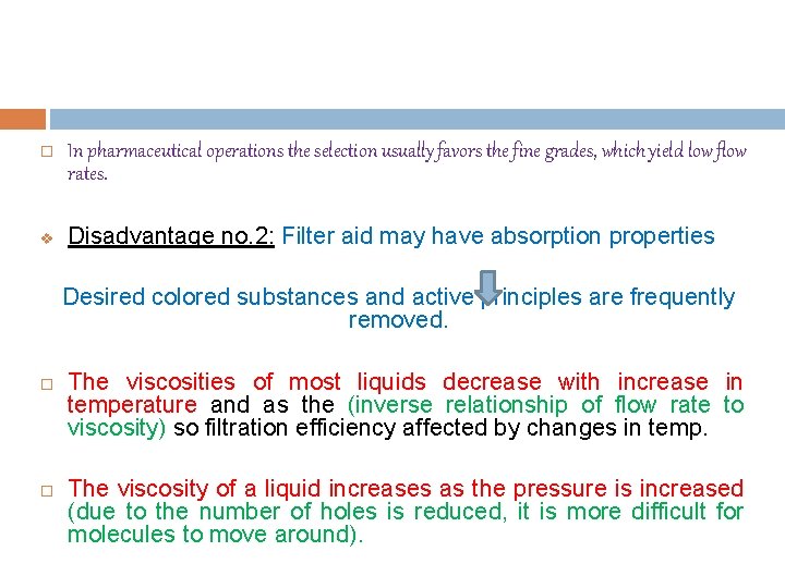  v In pharmaceutical operations the selection usually favors the fine grades, which yield