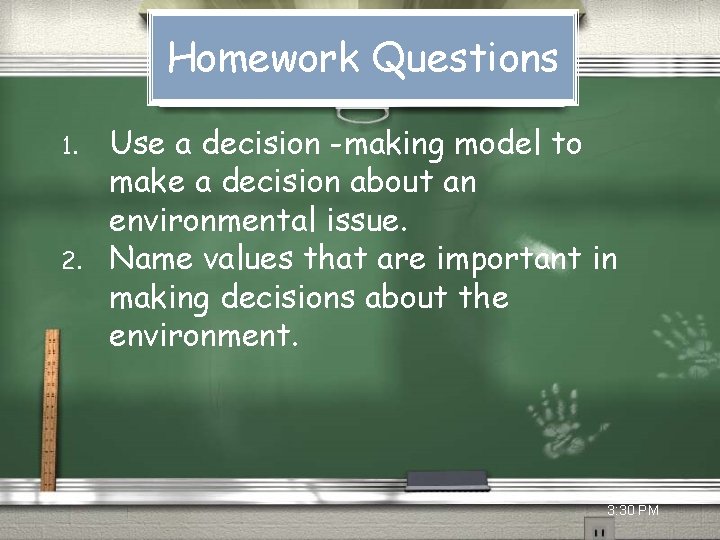 Homework Questions 1. 2. Use a decision -making model to make a decision about