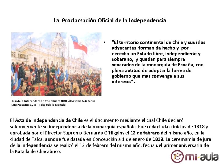 La Proclamación Oficial de la Independencia • "El territorio continental de Chile y sus