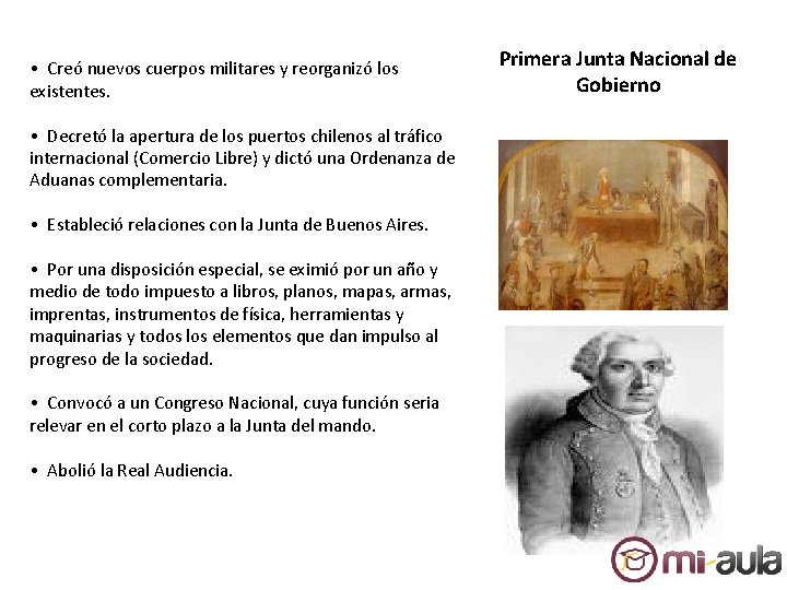 • Creó nuevos cuerpos militares y reorganizó los existentes. • Decretó la apertura • Creó nuevos cuerpos militares y reorganizó los existentes. • Decretó la apertura