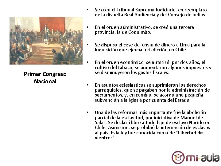 Primer Congreso Nacional • Se creó el Tribunal Supremo Judiciario, en reemplazo de la Primer Congreso Nacional • Se creó el Tribunal Supremo Judiciario, en reemplazo de la