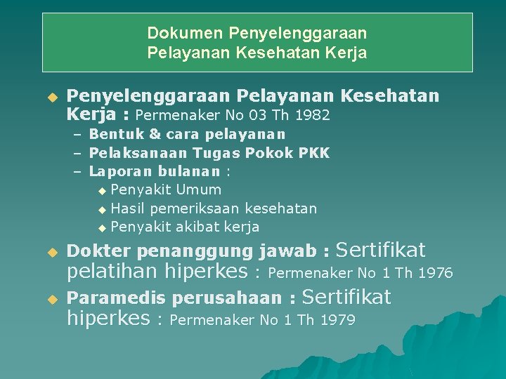 Dokumen Penyelenggaraan Pelayanan Kesehatan Kerja u Penyelenggaraan Pelayanan Kesehatan Kerja : Permenaker No 03 Dokumen Penyelenggaraan Pelayanan Kesehatan Kerja u Penyelenggaraan Pelayanan Kesehatan Kerja : Permenaker No 03