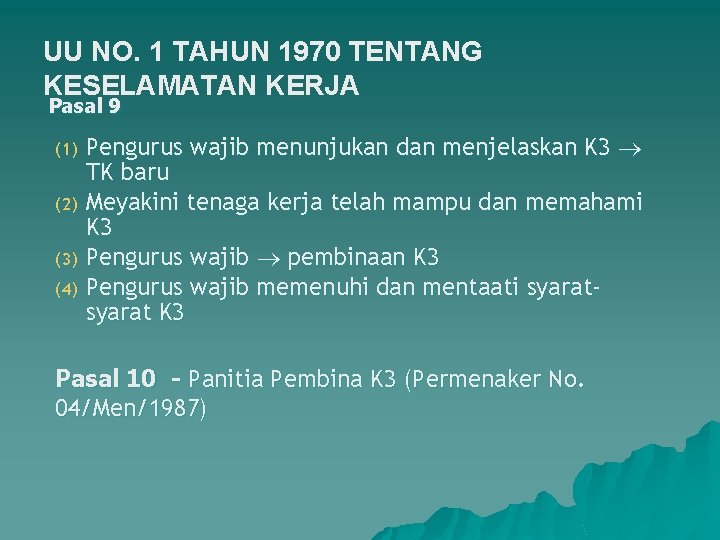 UU NO. 1 TAHUN 1970 TENTANG KESELAMATAN KERJA Pasal 9 (1) (2) (3) (4)