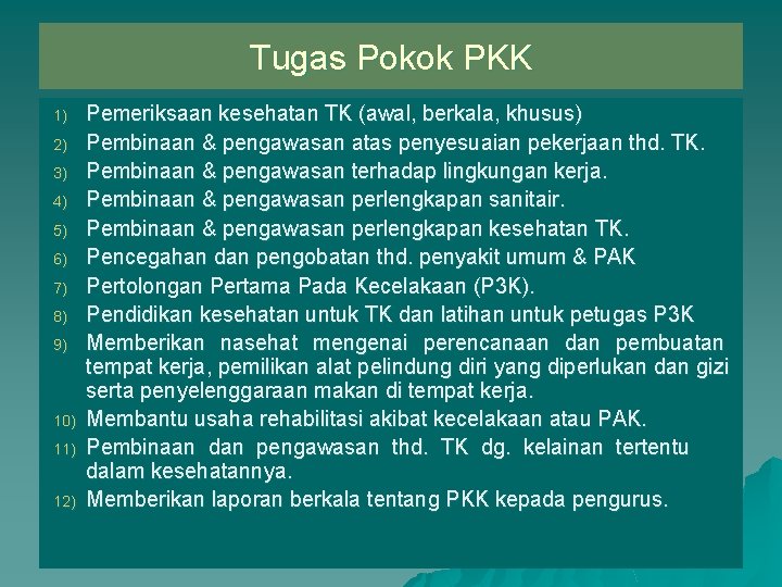 Tugas Pokok PKK 1) 2) 3) 4) 5) 6) 7) 8) 9) 10) 11)