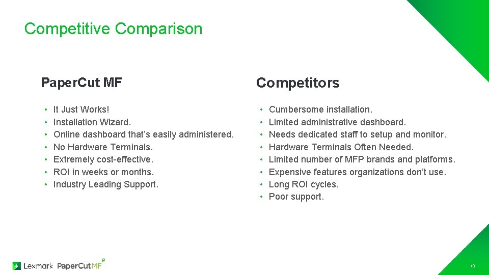 Competitive Comparison Paper. Cut MF • • It Just Works! Installation Wizard. Online dashboard