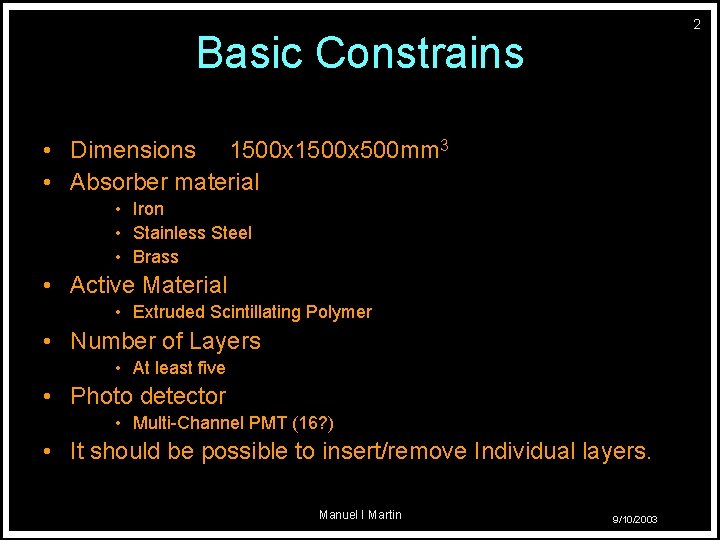 2 Basic Constrains • Dimensions 1500 x 500 mm 3 • Absorber material •