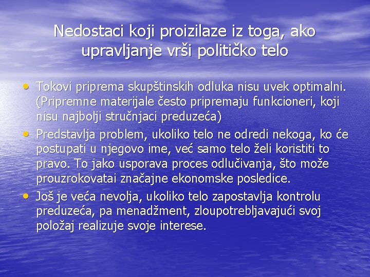 Nedostaci koji proizilaze iz toga, ako upravljanje vrši političko telo • Tokovi priprema skupštinskih