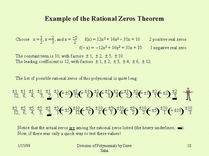 Example of the Rational Zeros Theorem Choose x = 1 , x = 2