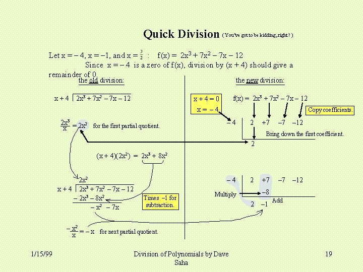 Quick Division ( You’ve got to be kidding, right? ) Let x = –