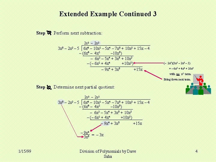 Extended Example Continued 3 Step Perform next subtraction: 2 x 3 – 2 x