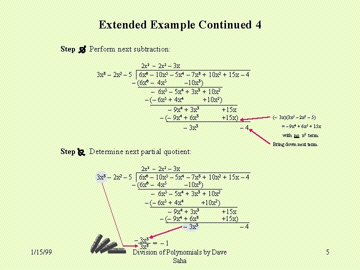 Extended Example Continued 4 Step Perform next subtraction: 2 x 3 – 2 x