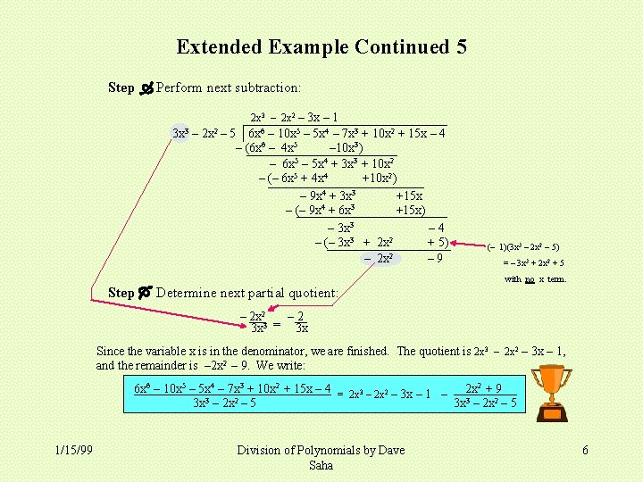 Extended Example Continued 5 Step Perform next subtraction: 2 x 3 – 2 x