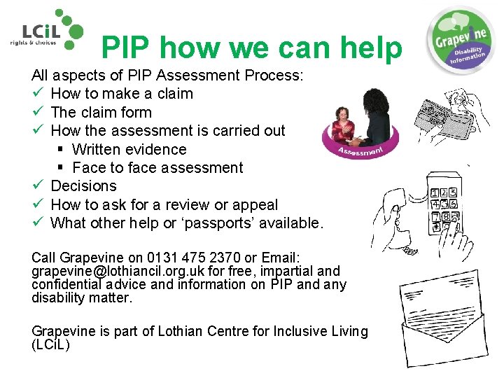 PIP how we can help All aspects of PIP Assessment Process: ü How to